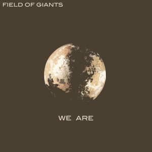 Field-Of-Giants-We-Are-Album-Cover