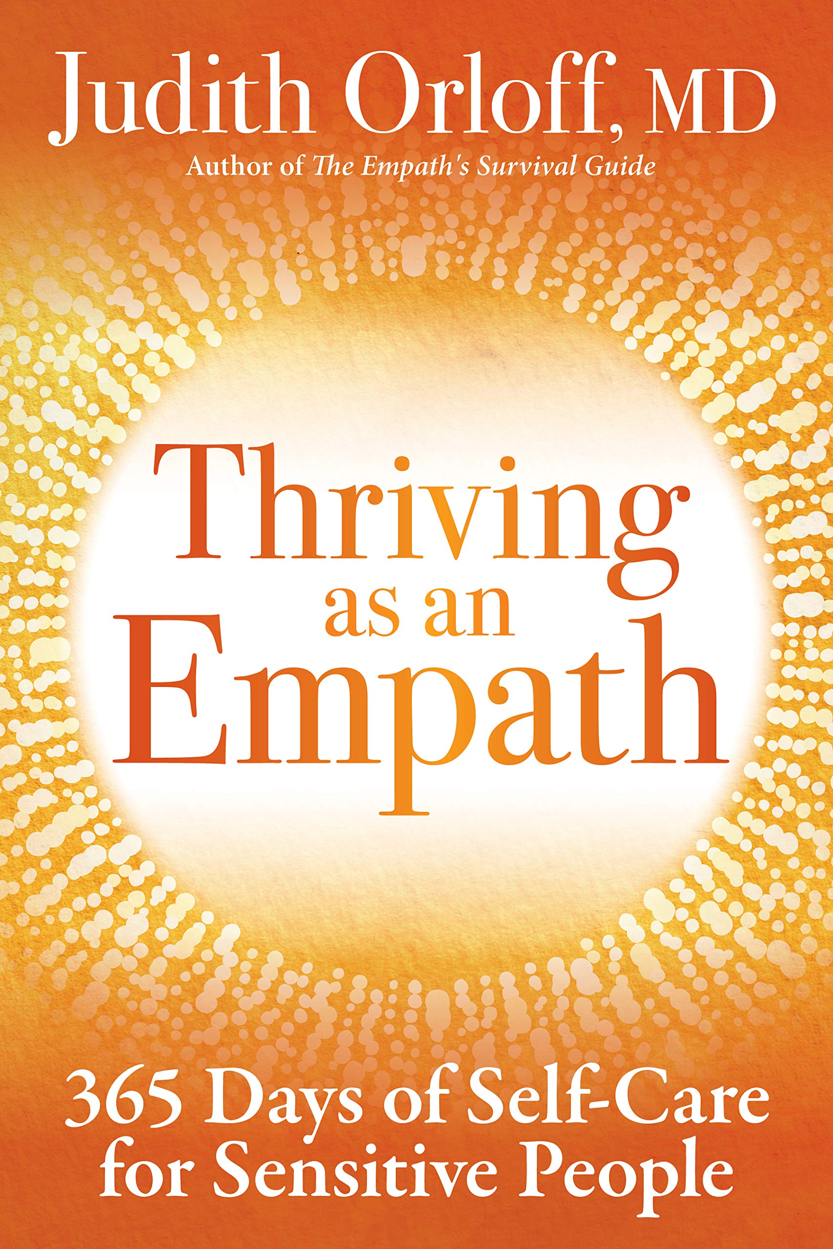 "Thriving As An Empath" By Judith Orloff | Independent Music And Arts ...