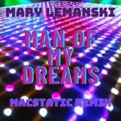 Cover for macstatic remix of Mary Lemanski’s Man of My Dreams