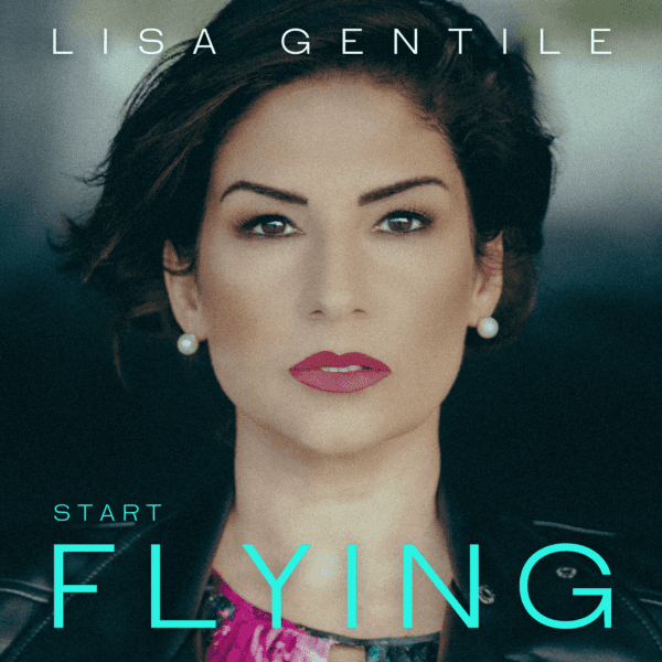 Lisa Gentile - Start Flying - Album Cover - Photo Credit: Jeff Fasano