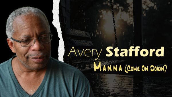 Avery Stafford's New Single "Manna (Come On Down)"